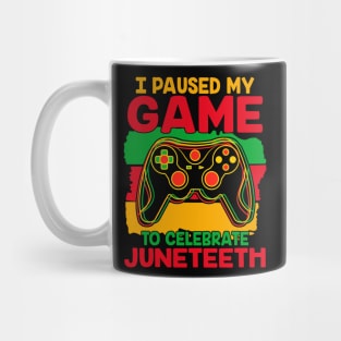 Juneteenth Gamer I Paused My Game To Celebrate Juneteenth Mug